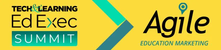 Promotional banner for Tech & Learning Ed Exec Summit and Agile Education Marketing on a bright yellow background.